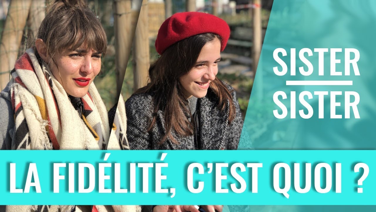 SISTER SISTER - La fidélité (Marion & Lou)