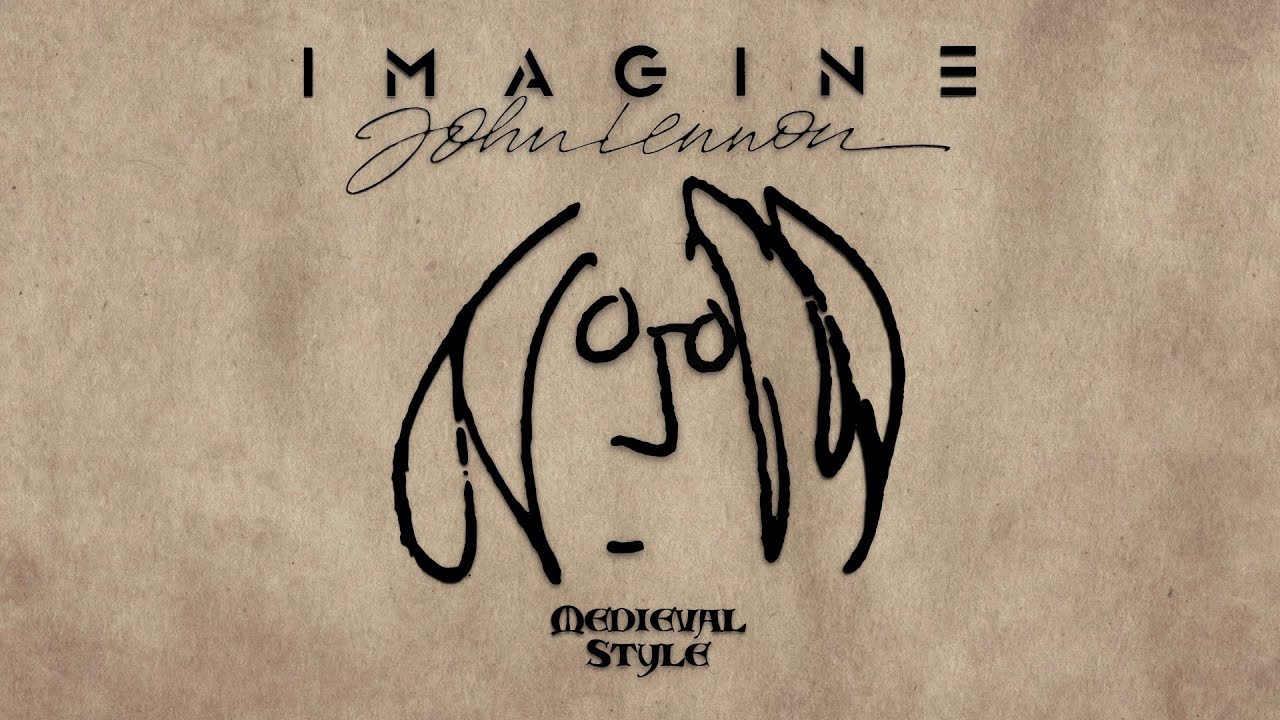 Imagine - John Lennon | Medieval Style Cover
