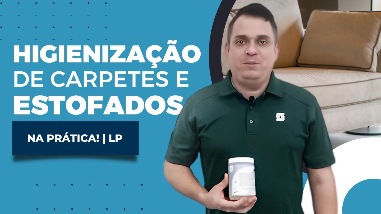 HIGIENIZAÇÃO DE CARPETES E ESTOFADOS NA PRÁTICA! | Na Prática | LP