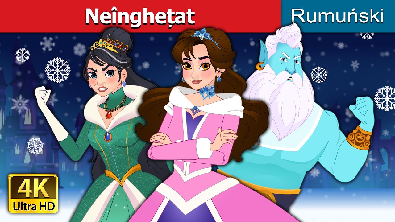 Neînghețat | Unfrozen in Romanian | @RomanianFairyTales