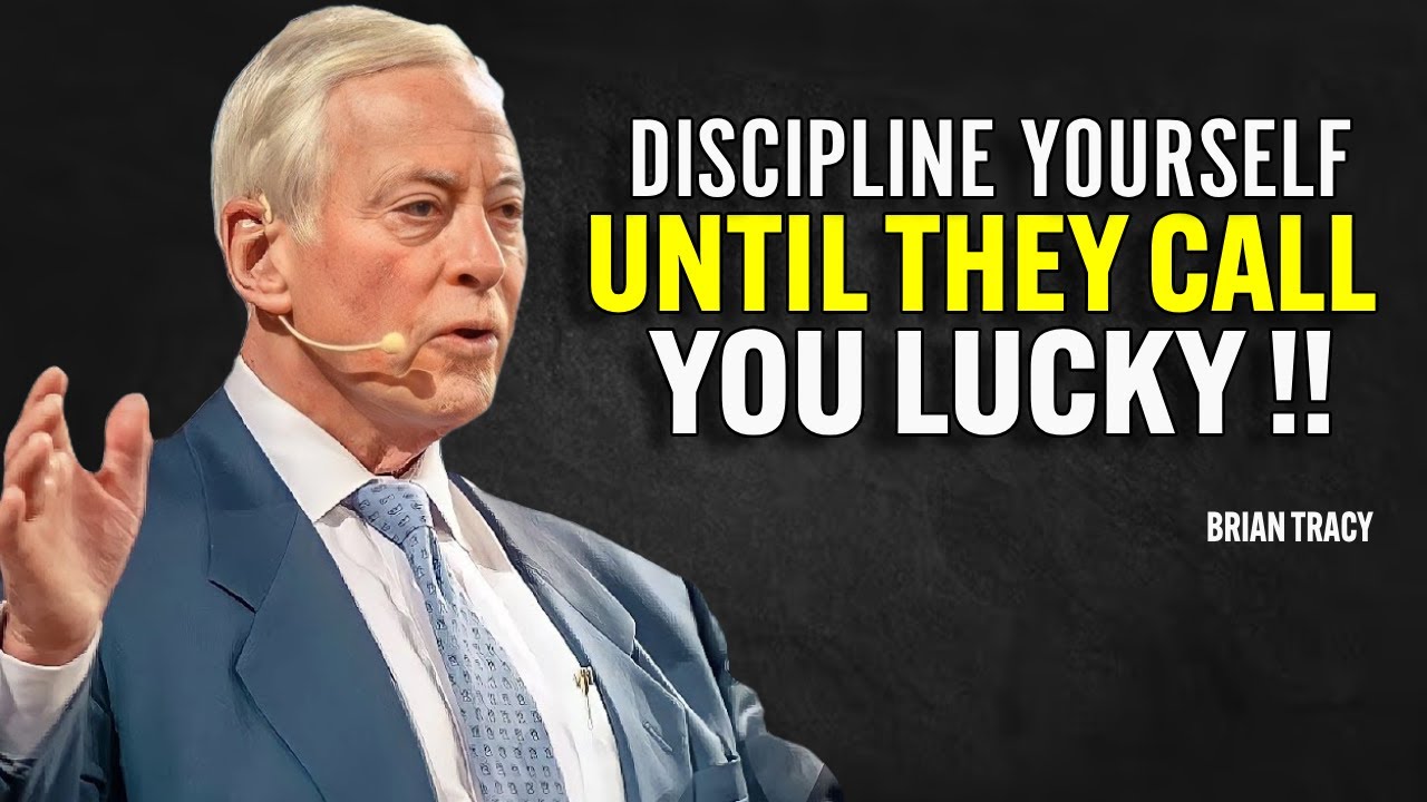 DISCIPLINE YOURSELF UNTIL THEY CALL YOU LUCKY | Brian Tracy Motivational Speech