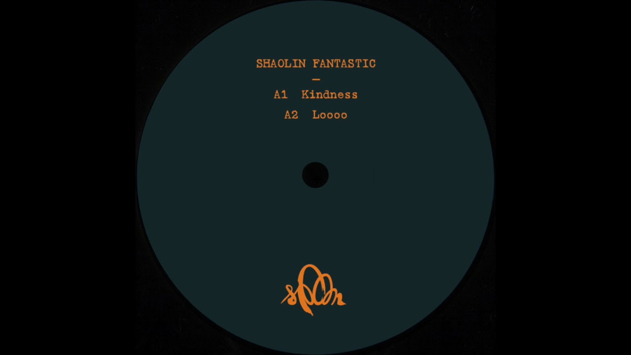 A1. Shaolin Fantastic - Kindness [SPOON001]