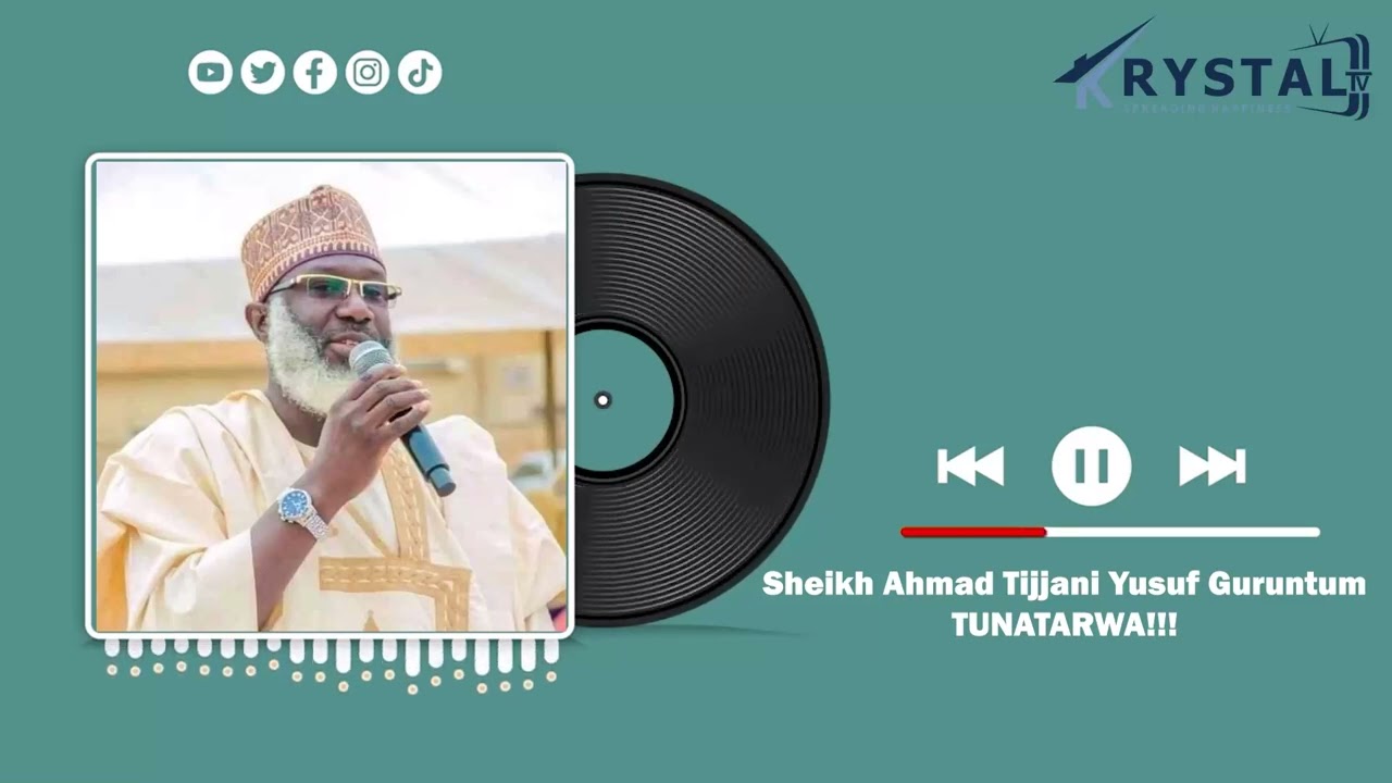 TUNATARWA TA MUSAMMAN!!! - SHEIKH AHMAD TIJJANI YUSUF GURUNTUM