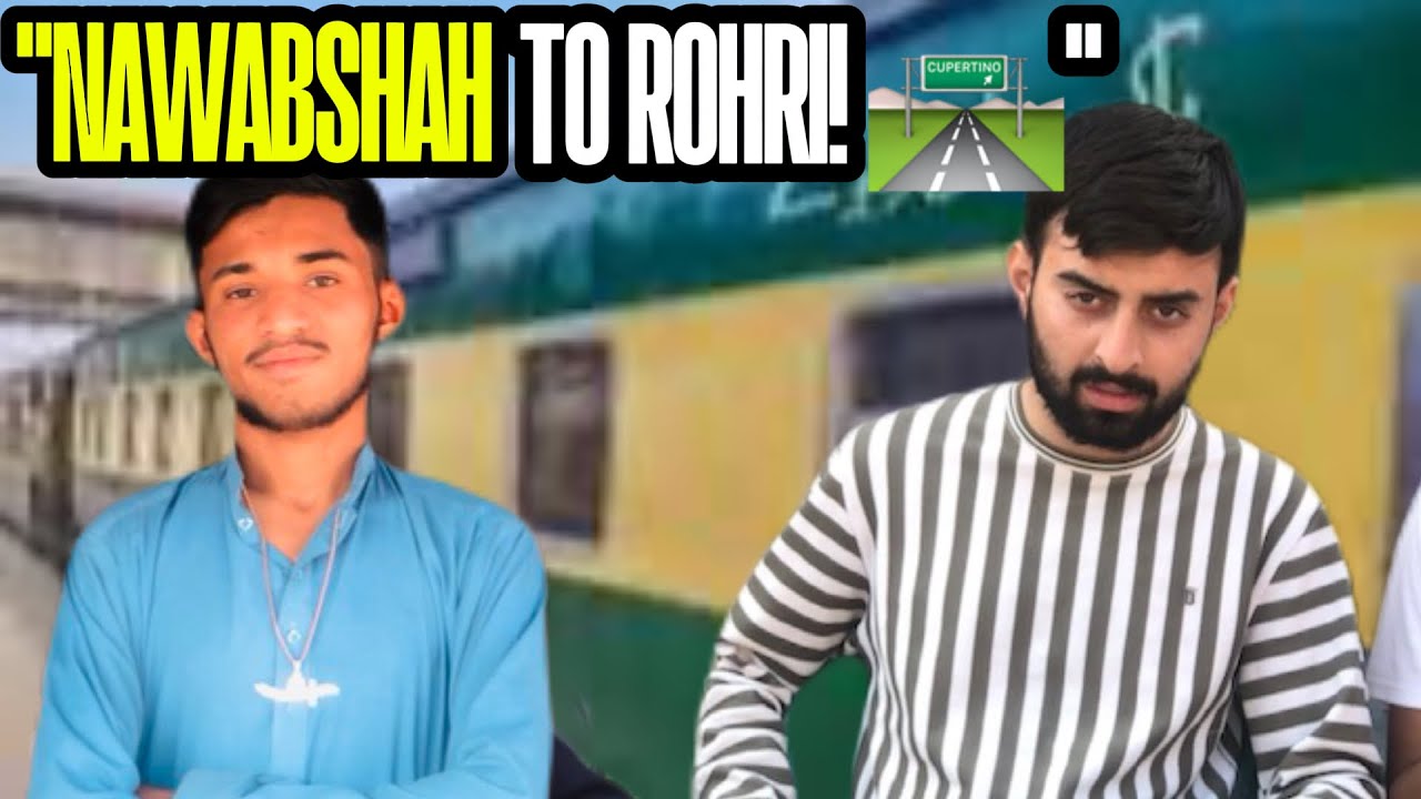 Rohri Junction Pohnch Gaye! 🚉 Nawabshah To Rohri Full Journey Vlog