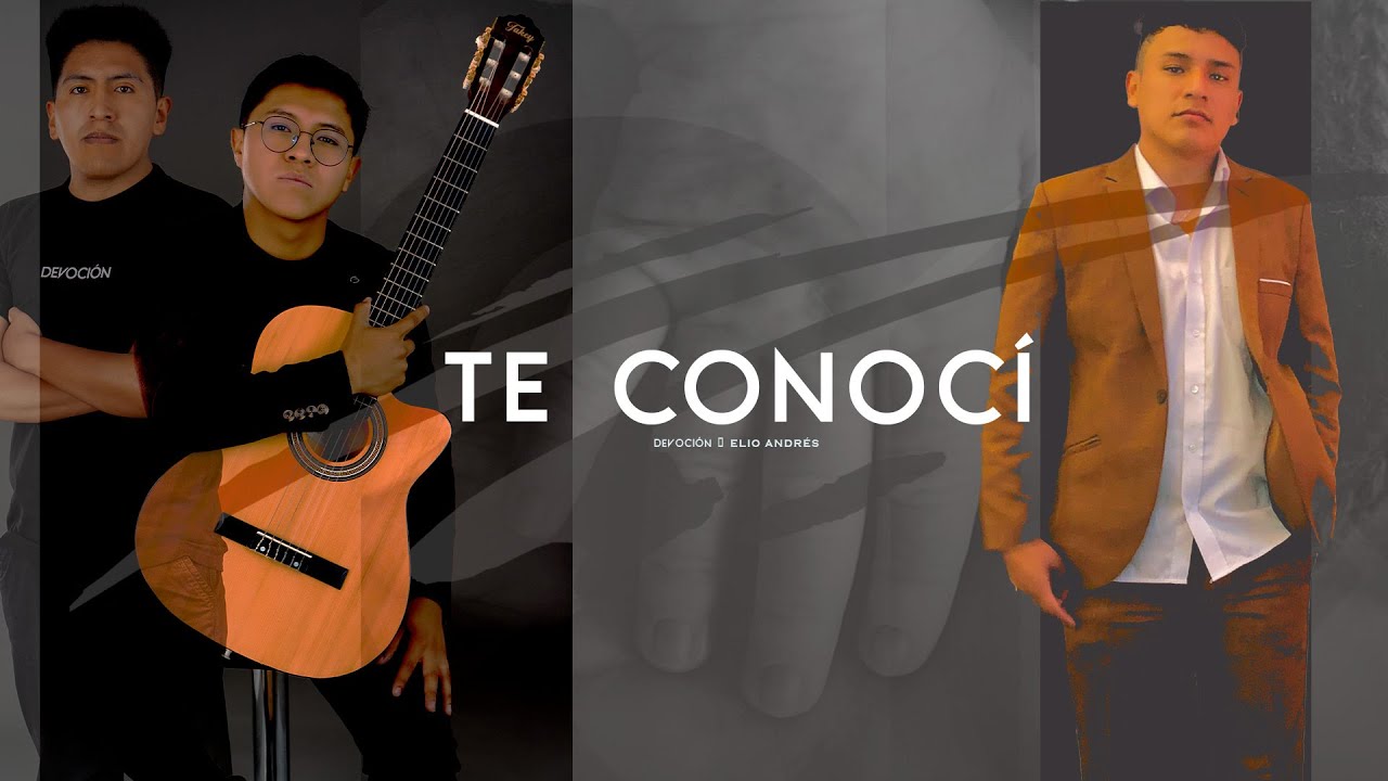 DEVOCIÓN FT ELIO ANDRÉS | TE CONOCÍ - AUDIO OFICIAL