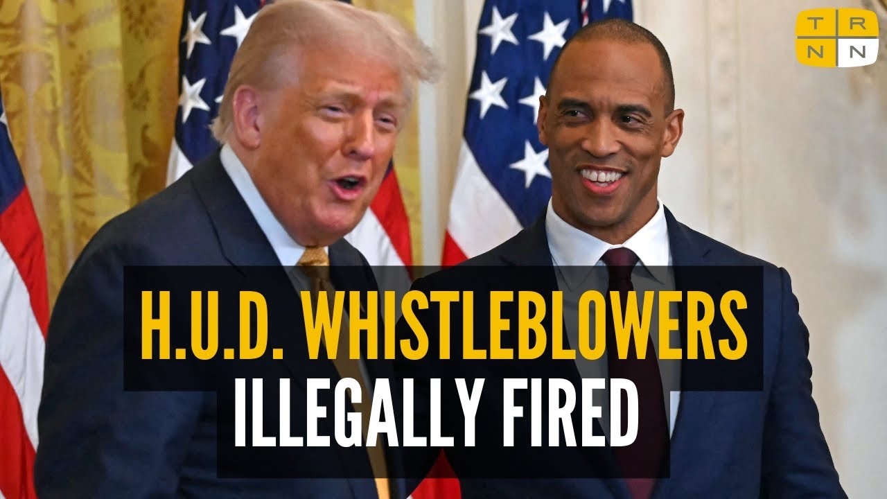 BREAKING: Federal whistleblowers ILLEGALLY FIRED after exposing “chaos” at Trump’s HUD