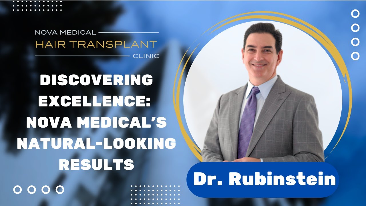 Discovering Excellence: Nova Medical's Natural-Looking Results | Nova Medical Hair Transplant Clinic