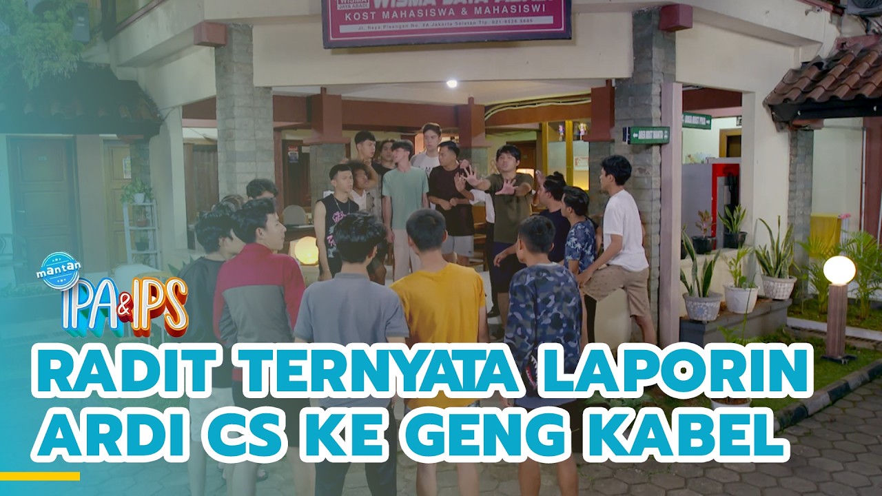 Radit ternyata laporin Ardi CS ke geng kabel | MANTAN IPA & IPS | EPS.424 (3/5)