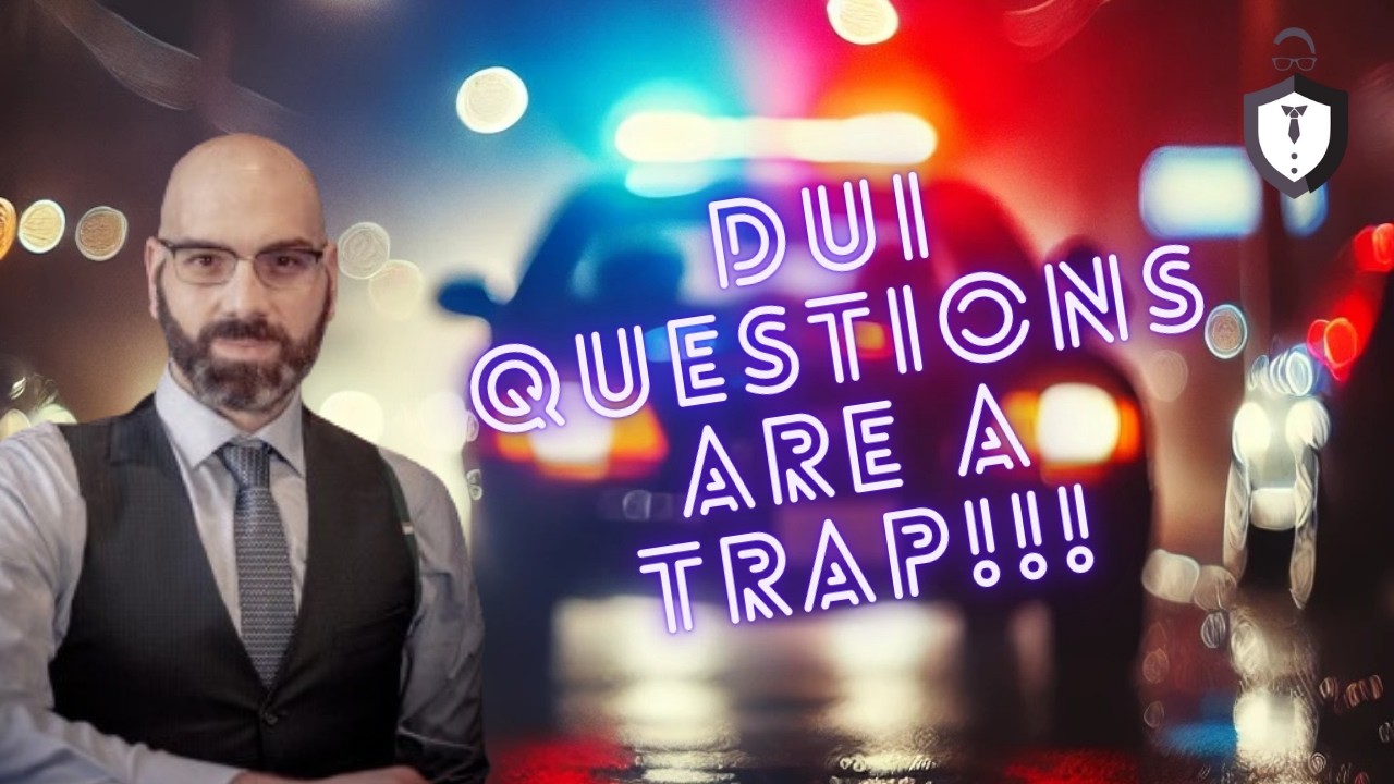 Police Questions Are a Trap &mdash; Why You Should Stay Silent in a DUI Investigation
