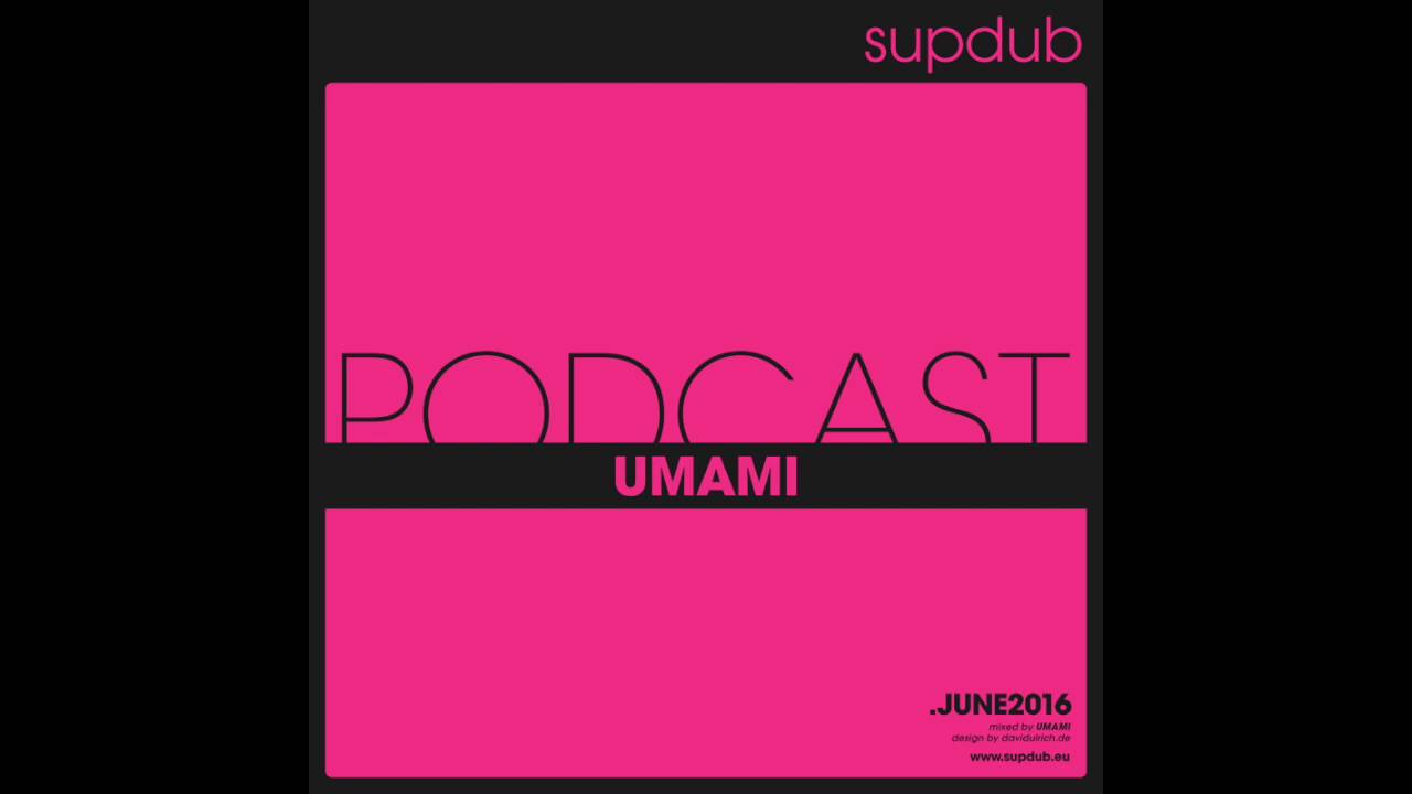 Supdub Podcast Juni 2016 by Umami