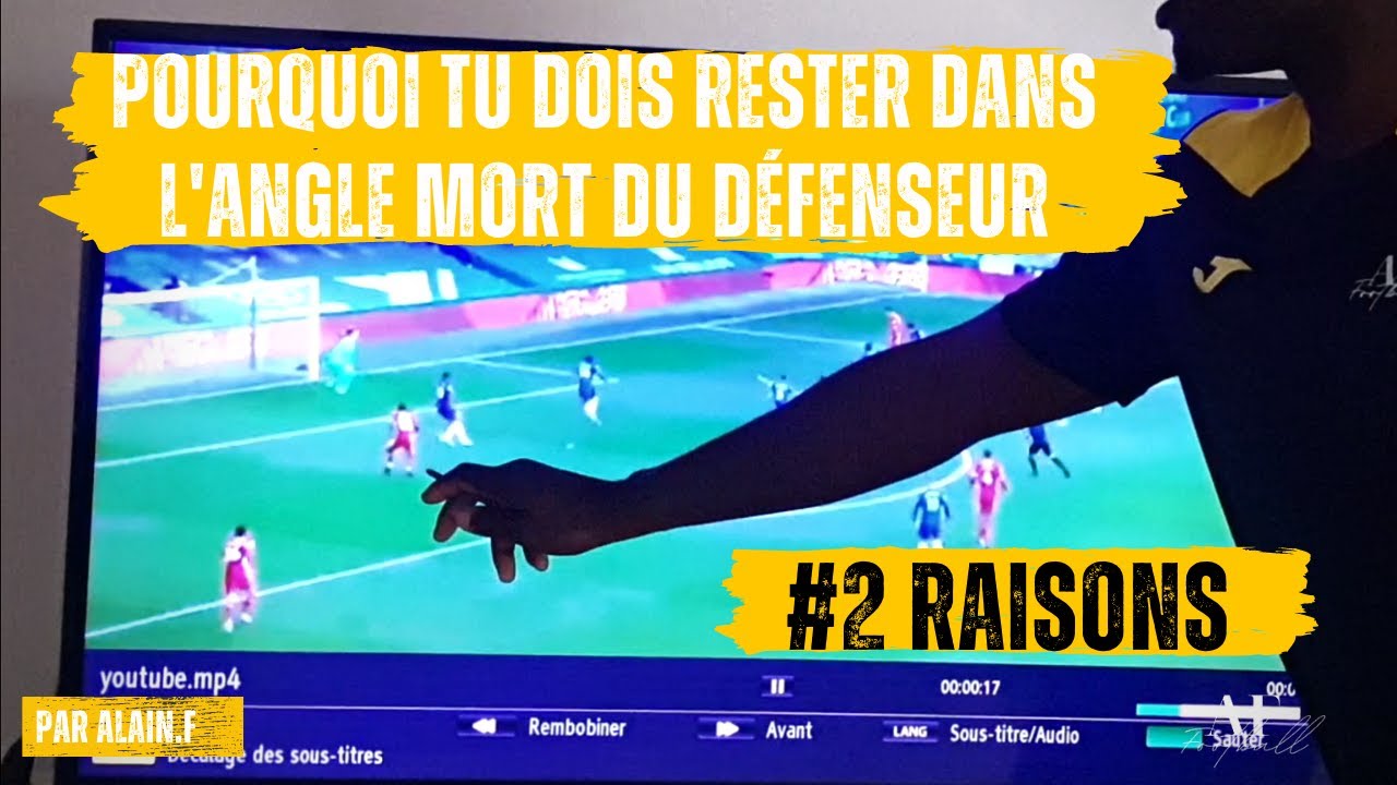 AILIER I AVANT CENTRE : POURQUOI VOUS POSITIONNER DANS L' ANGLE MORT DU DEFENSEUR ?