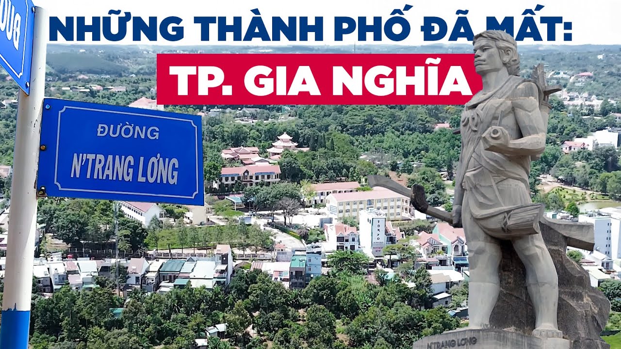 Những thành phố đã mất: thành phố Gia Nghĩa