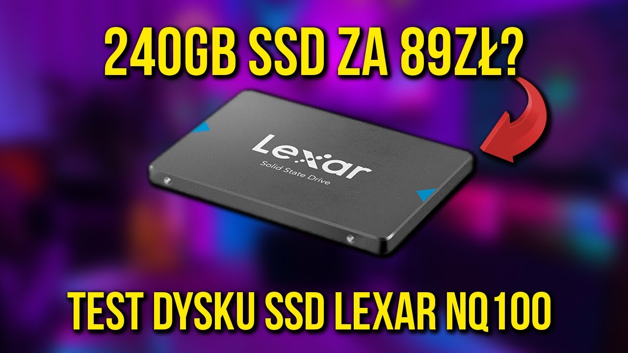 👉🏻 240GB ZA 89ZŁ?!  - TEST DYSKU SSD LEXAR NQ100 📈