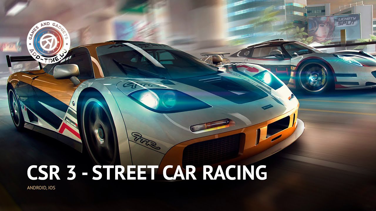 Тестируем CSR 3 - Street Car Racing на Андроид