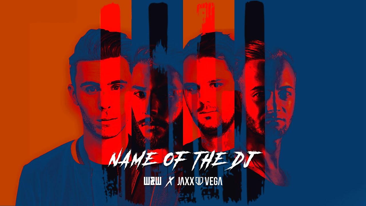 W&W X Jaxx & Vega - Name Of The DJ (Valcast Remake Edit)