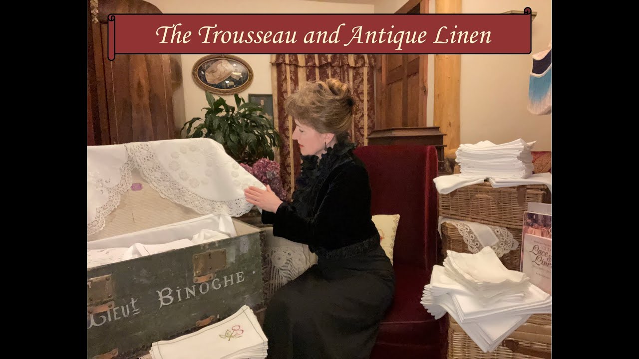 The Trousseau and Antique Linen