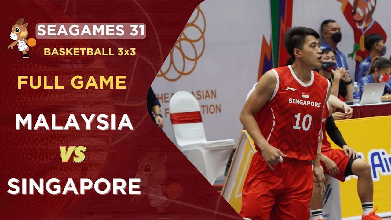 Full Game 3x3 : Malaysia vs Singapore I Basketball Sea Games 31 Ha Noi Viet Nam