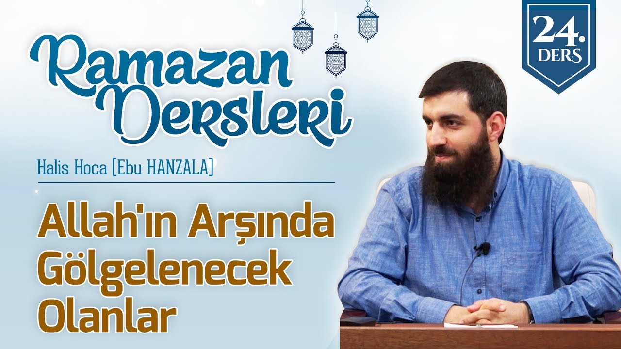 Allah'ın Arşında Gölgelenecek Olanlar | Adil Olmak | Halis Bayancuk Hoca