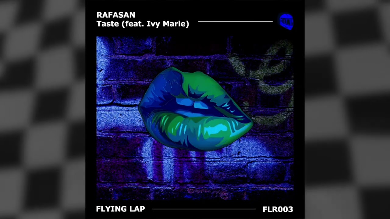 Rafasan - Taste (feat. Ivy Marie) [FLYING LAP]