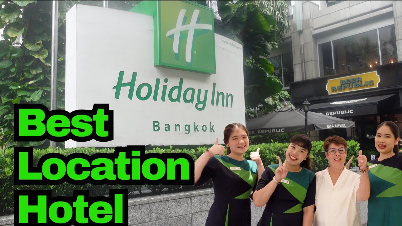 HOLIDAY INN BANGKOK - Great Choice - Great Experience 🤩