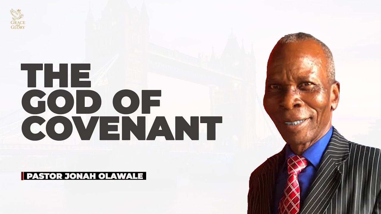 THE MYSTERY OF GOD'S COVENANT WITH MANKIND | PASTOR JONAH OLAWALE