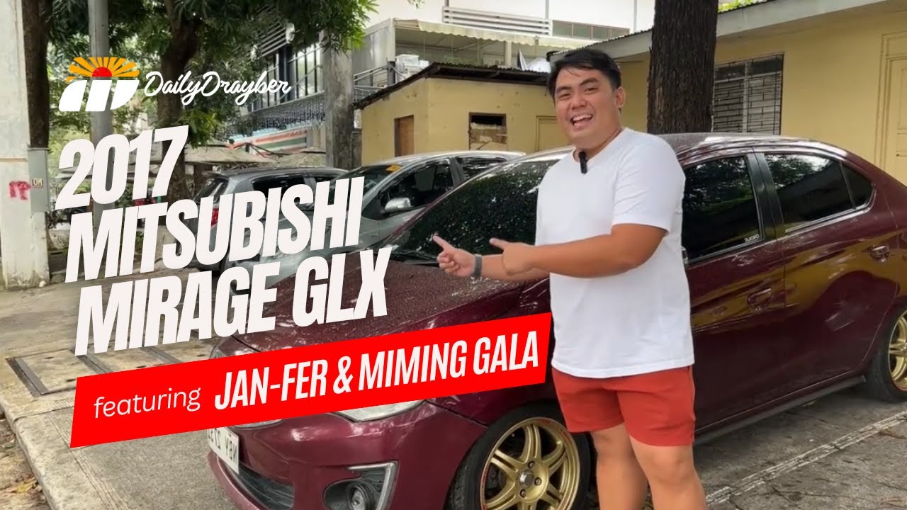 Episode 35: Jan-Fer & Miming Gala | 2017 Mitsubishi Mirage GLX