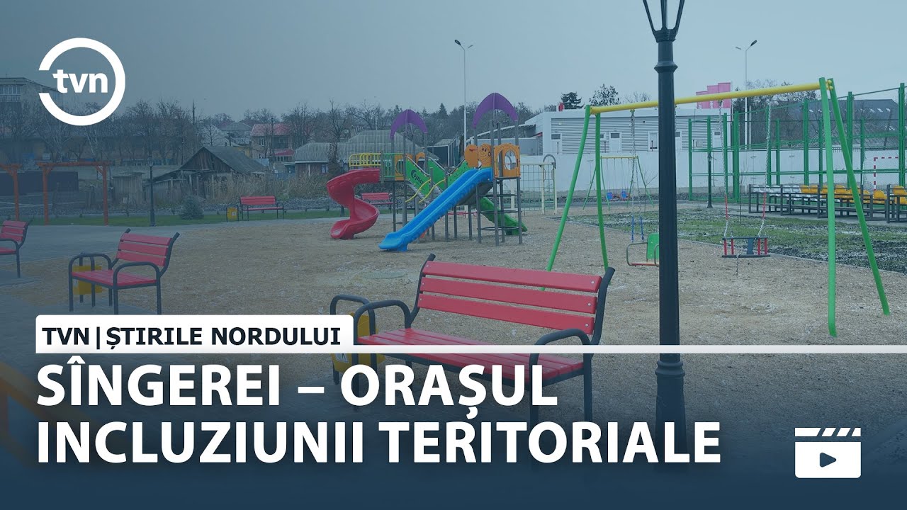 SÎNGEREI – ORAȘUL INCLUZIUNII TERITORIALE