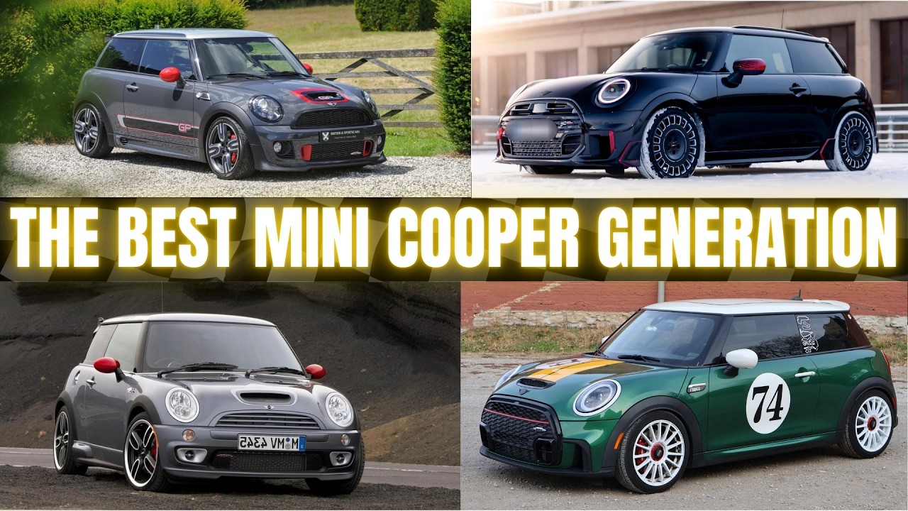 WHICH IS THE BEST GENERATION OF THE MINI COOPER?