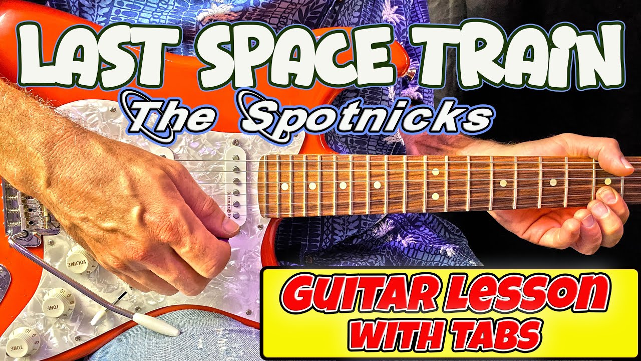 Last Space Train - guitar cover with tabs (The Spotnicks)