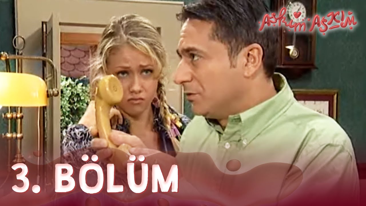 Aşkım Aşkım 3. Bölüm - FULL BÖLÜM