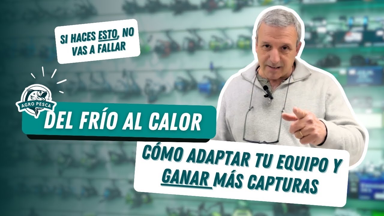 Cómo adaptar tu equipo de pesca y GANAR más capturas? Nos preparamos para la temporada #Pesca