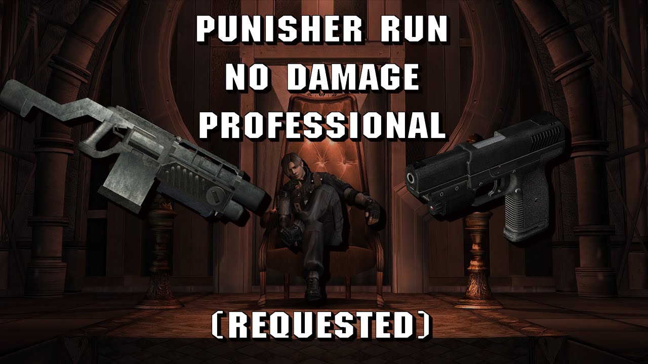 Resident Evil 4 - Punisher Run - Professional - No Damage [Requested]