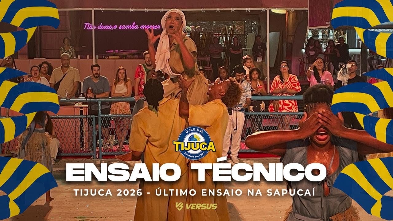 UNIDOS DA TIJUCA 2026 - ÚLTIMO ENSAIO TÉCNICO PARA O CARNAVAL NA SAPUCAÍ COMPLETO
