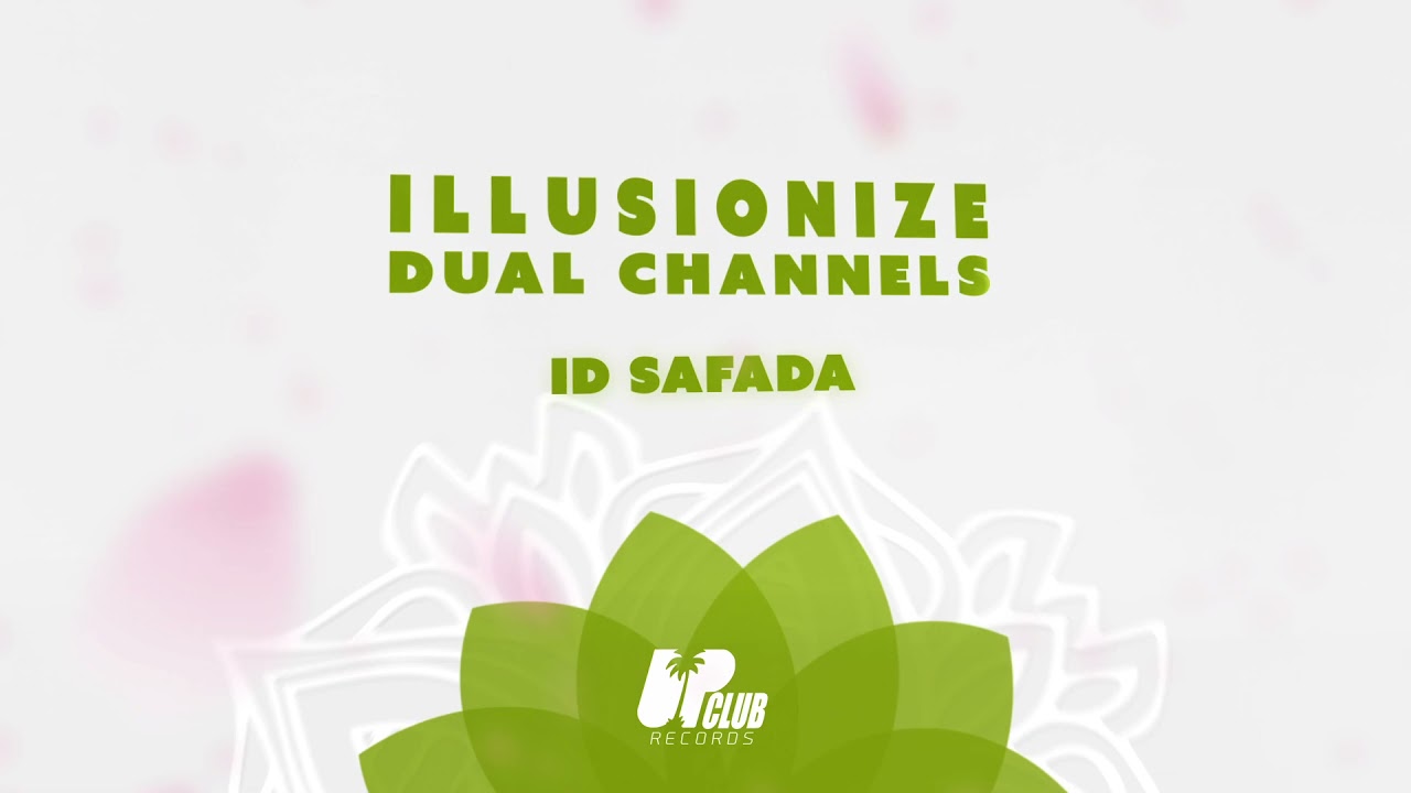 Illusionize, Dual Channels - ID Safada