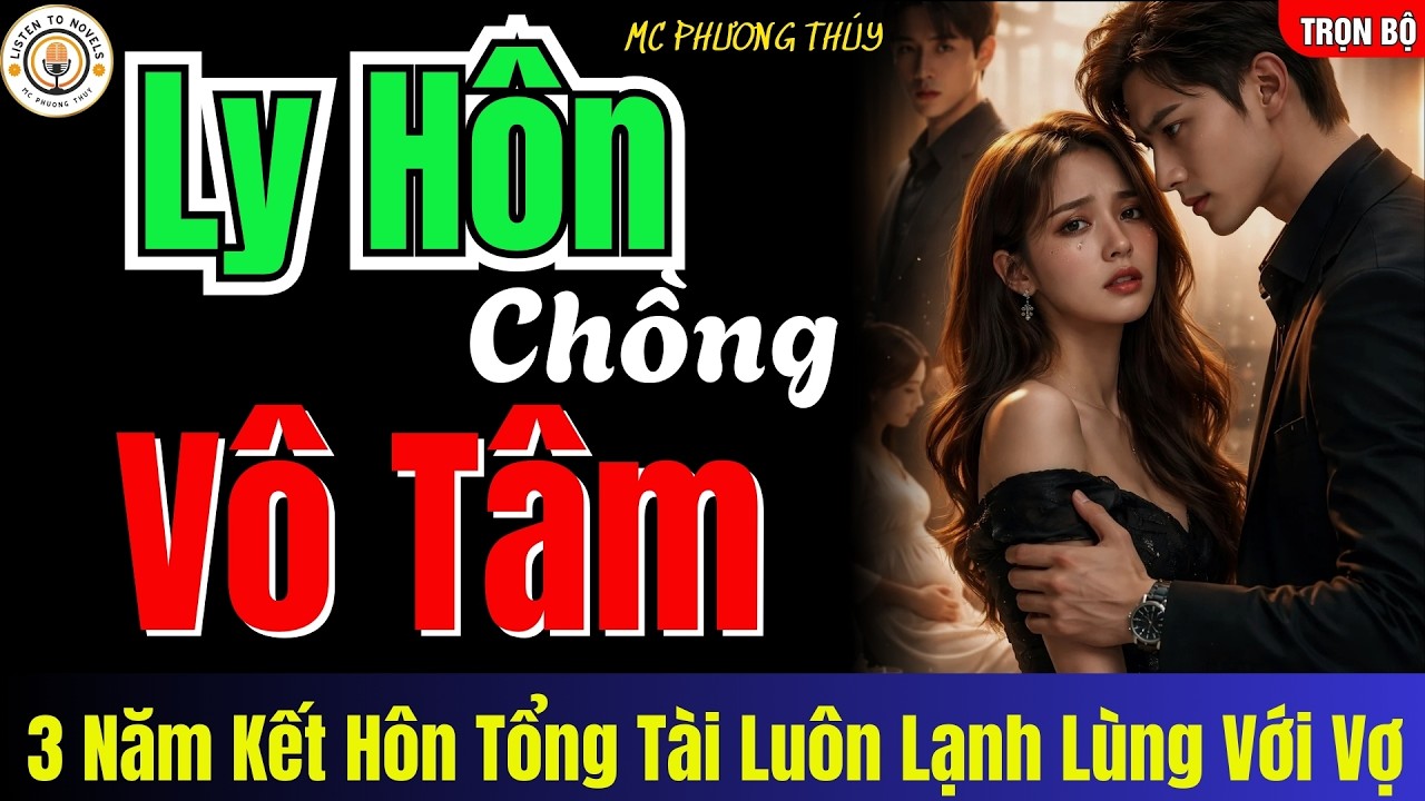 3 Năm Kết Hôn Tổng Tài Luôn Lạnh Lùng Với Vợ Đến Lúc Ly Hôn Lại Cầu Xin Theo Đuổi