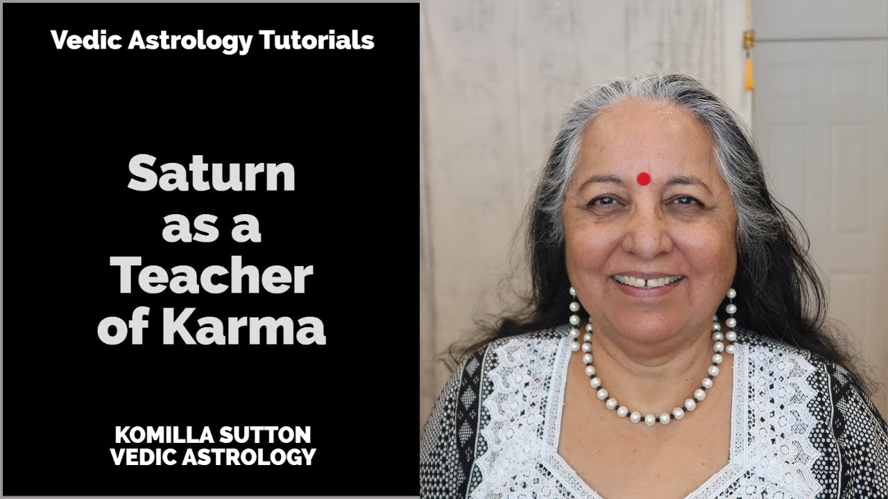 Saturn as a Teacher of Karma: Komilla Sutton