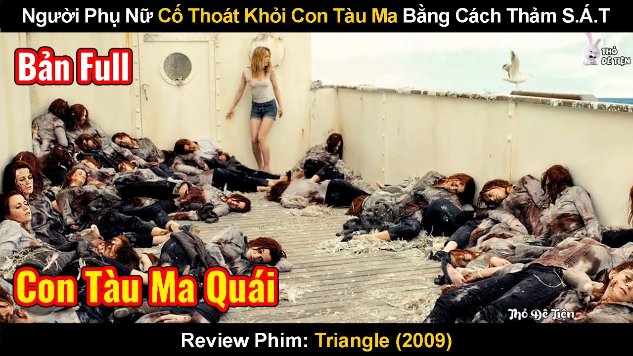 Người Phụ Nữ Cố Thoát Khỏi Con Tàu Ma Trong Một Vòng Lặp Vô Tận| Review Phim: Tam Giác Quỷ| Triangle