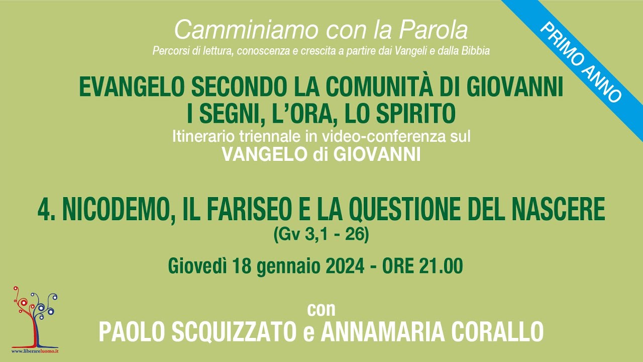 Evangelo secondo la comunità di Giovanni - 4° incontro - Nicodemo il fariseo e questione del nascere