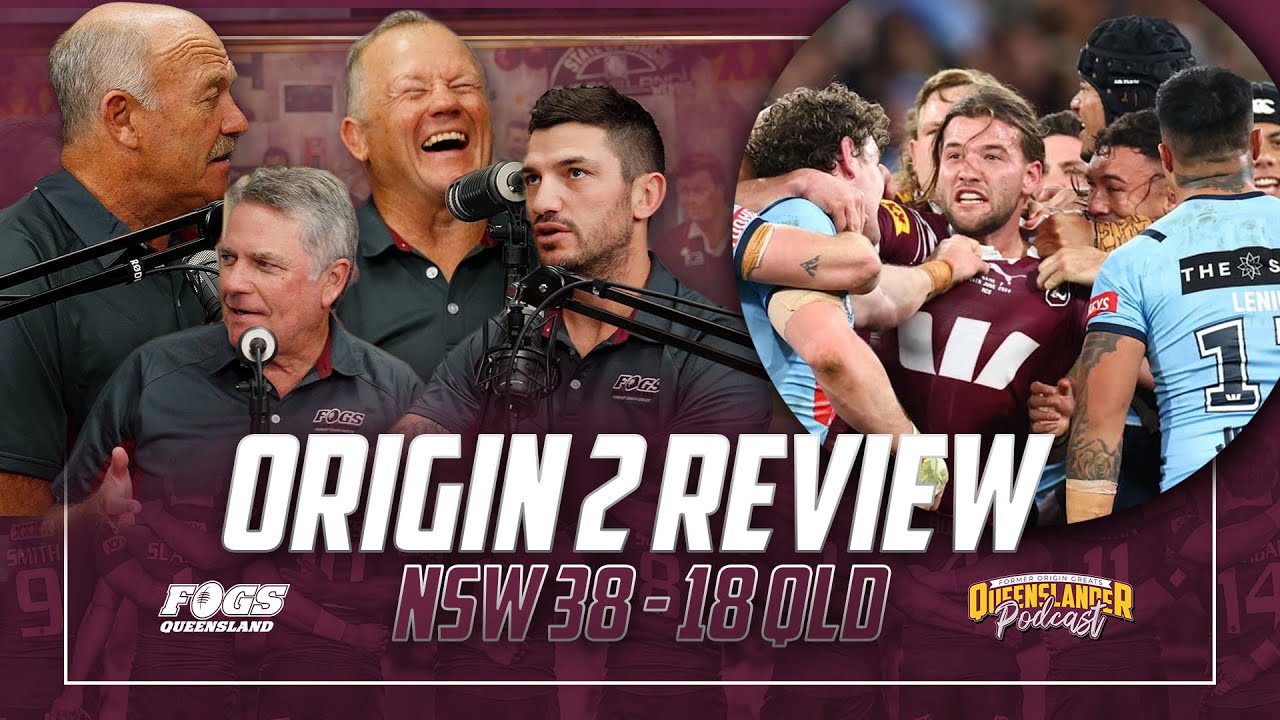 FOGS Queenslander Podcast | Origin 2 Review