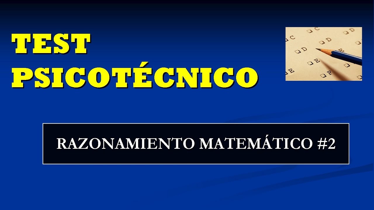 Test psicotécnico: Razonamiento matemático #2