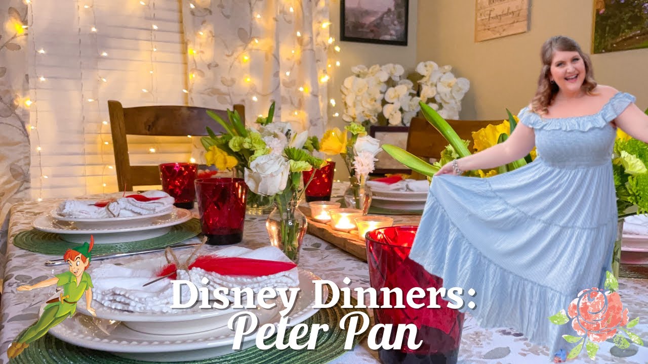 Disney Dinners: Peter Pan | The Rose Table