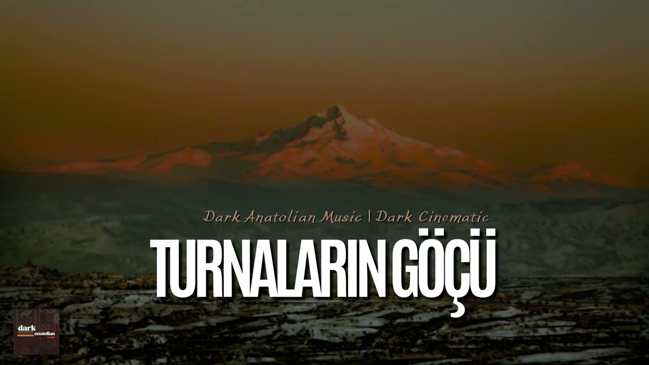 TURNALARIN GÖÇÜ | Dark Anatolian Music | Dark Cinematic | Turkish Folk Music