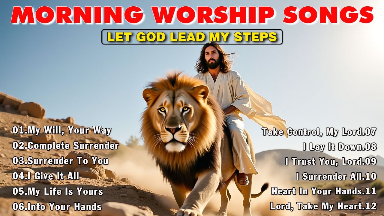 Let God Guide My Steps Today | Peaceful Morning Worship and Prayer Songs of 2025
