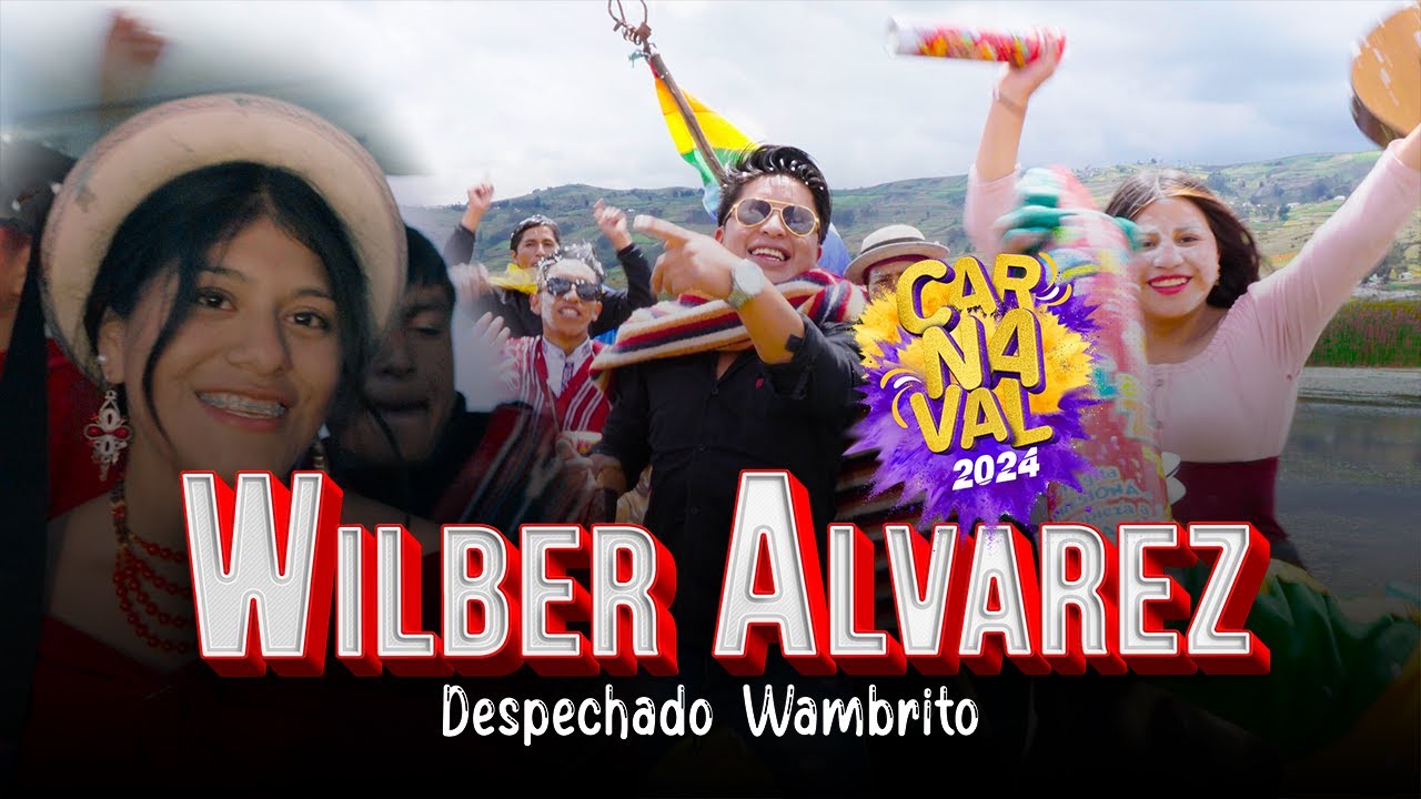 Alegre Carnaval - WILBER ALVAREZ - - [Video Oficial] 2024