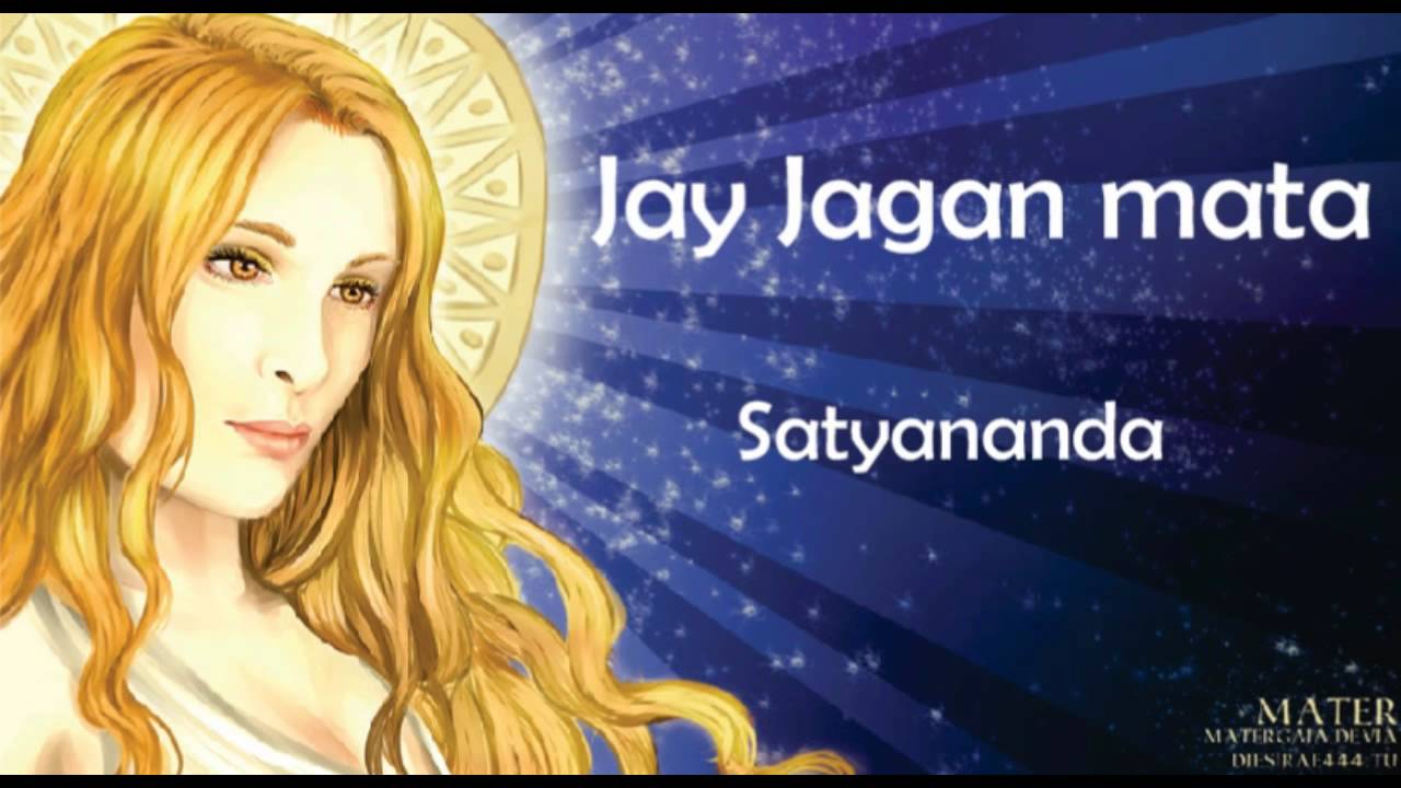 Jay Jagan Mata -  Satyananda