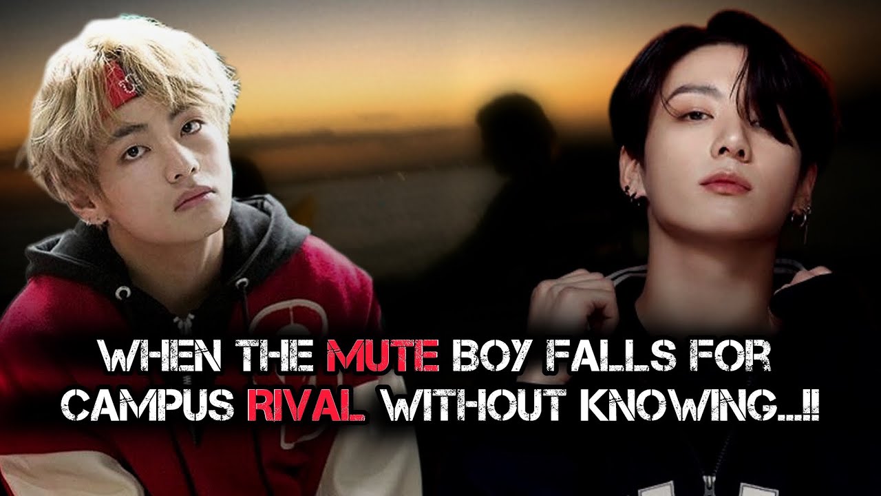 [TAEKOOK ONESHOT] When The Mute Boy Falls For Campus Rival without Knowing…!!