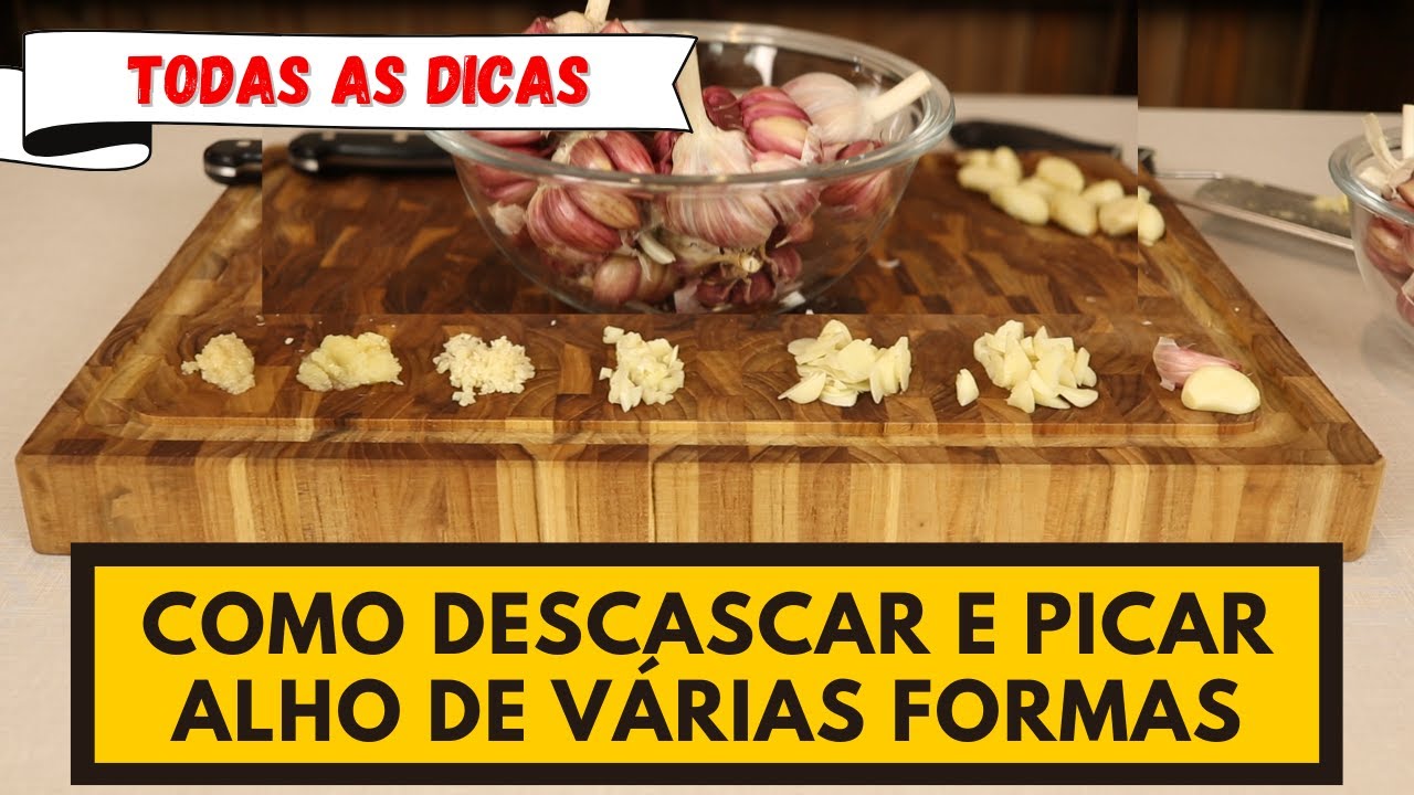 Não erre nunca mais! COMO DESCASCAR, PICAR E USAR ALHO DO JEITO CERTO