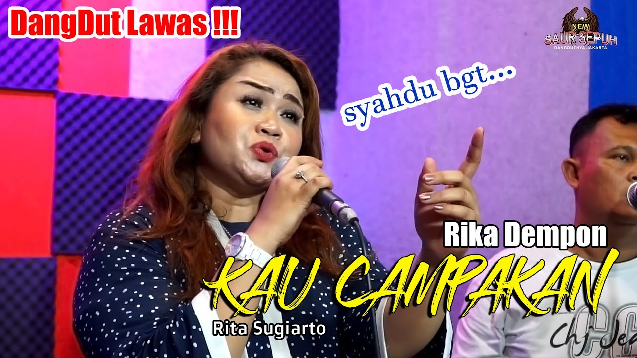 KAU CAMPAKAN RIKA DEMPLON II DANGDUT LAWAS TERSYAHDU - LIVE STUDIO COVER NEW SAUR SEPUH MUSIC