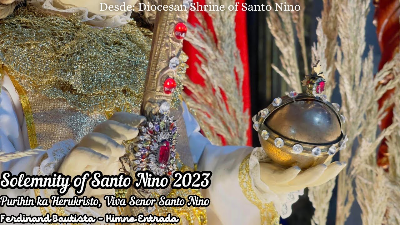 Purihin ka Hesukristo, Viva Senor Santo Nino • 𝐒𝐨𝐥𝐞𝐦𝐧𝐢𝐝𝐚𝐝 𝐝𝐞𝐥 𝐒𝐚𝐧𝐭𝐨 𝐍𝐢ñ𝐨 𝟐𝟎𝟐𝟑