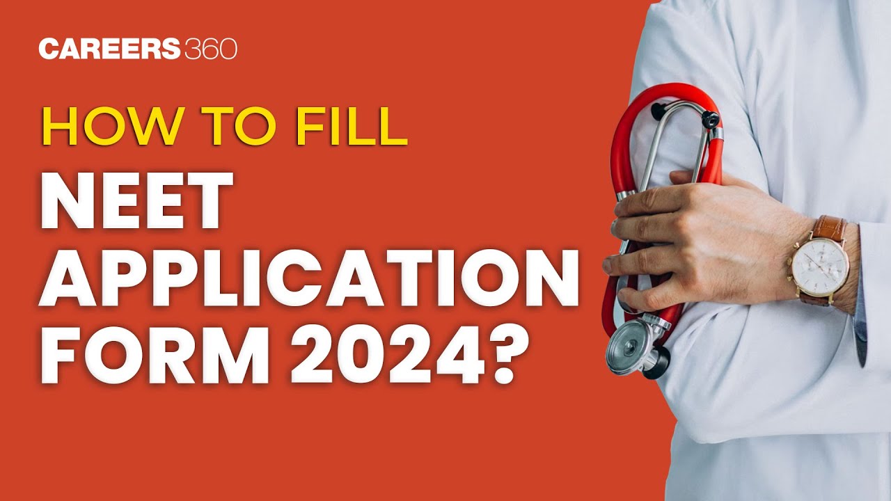 How to fill NEET 2024 Application Form | Step by Step Complete Guide